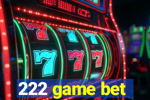 222 game bet